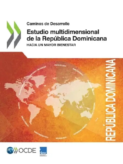 Estudio multidimensional de la República Dominicana by Oecd