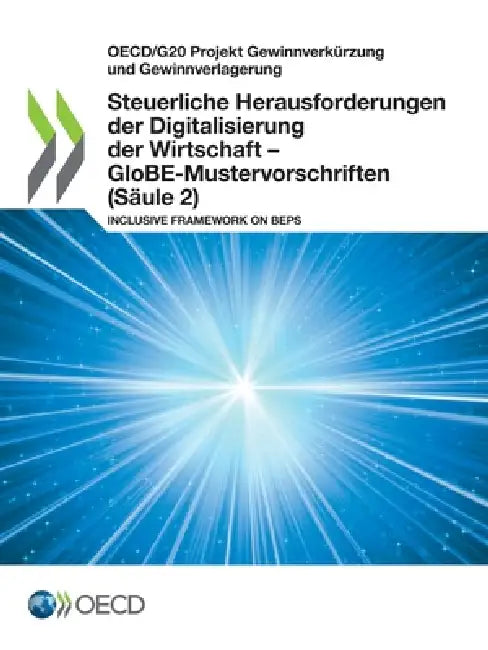Steuerliche Herausforderungen der Digitalisierung der Wirtschaft - GloBE-Mustervorschriften (Säule 2) by Oecd