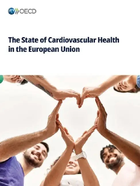 The State of Cardiovascular Health in the European Union by Oecd