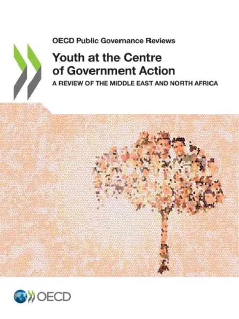 Youth at the Centre of Government Action by Oecd