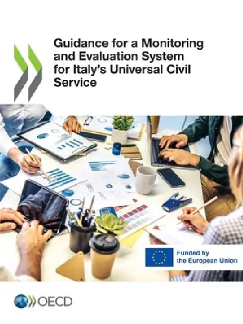 Guidance for a Monitoring and Evaluation System for Italy's Universal Civil Service by Oecd