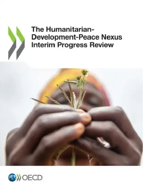The Humanitarian-Development-Peace Nexus Interim Progress Review by Oecd