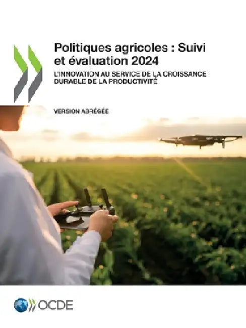 Politiques agricoles: Suivi et évaluation 2024 (version abrégée) by Oecd
