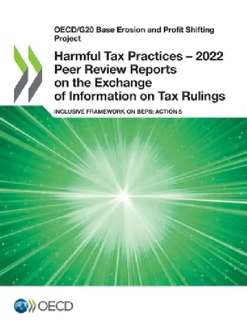 Harmful Tax Practices - 2022 Peer Review Reports on the Exchange of Information on Tax Rulings by Oecd