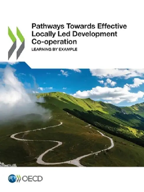 Pathways Towards Effective Locally Led Development Co-operation by Oecd