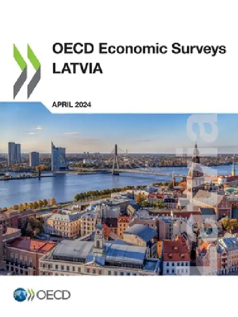 OECD Economic Surveys: Latvia 2024 by Oecd