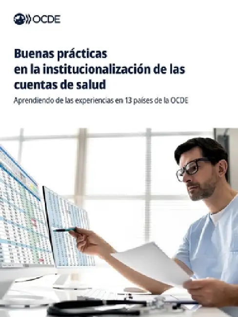 Buenas prácticas en la institucionalización de las cuentas de salud by Oecd