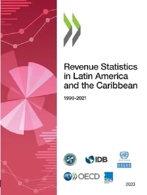 Revenue Statistics in Latin America and the Caribbean 2023 by Oecd