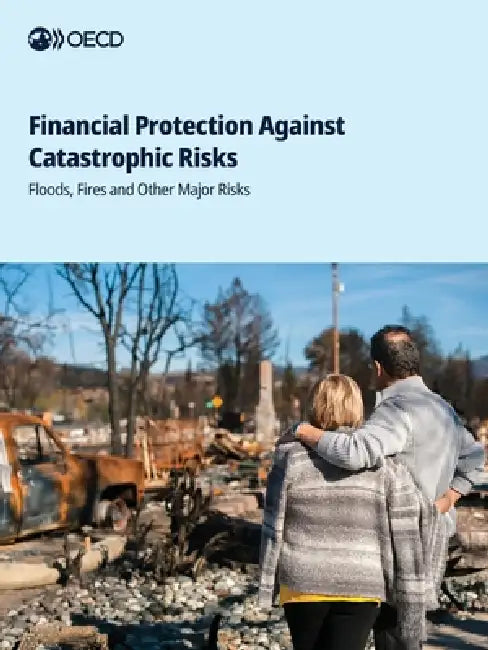 Financial Protection Against Catastrophic Risks by Oecd