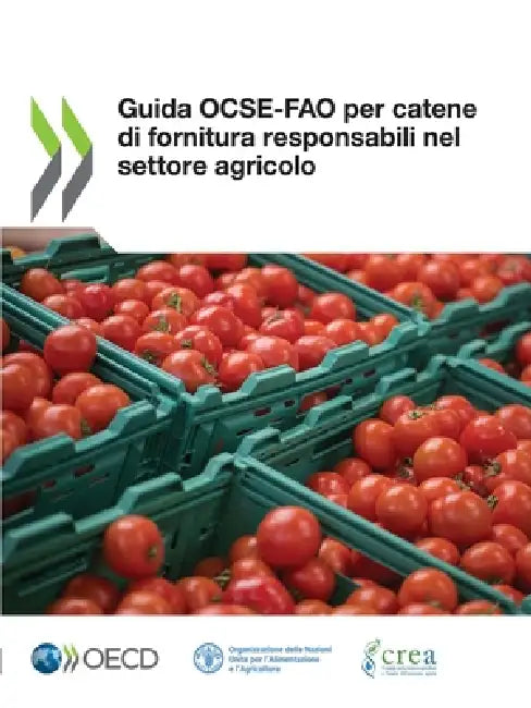 Guida OCSE-FAO per catene di fornitura responsabili nel settore agricolo by Oecd