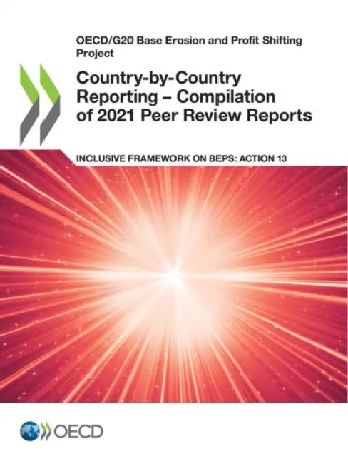 Country-by-Country Reporting - Compilation of 2021 Peer Review Reports by Oecd