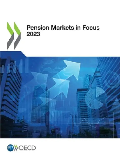 Pension Markets in Focus 2023 by Oecd