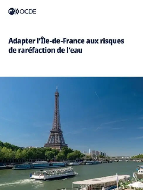Adapter l'Île-de-France aux risques de raréfaction de l'eau by Oecd