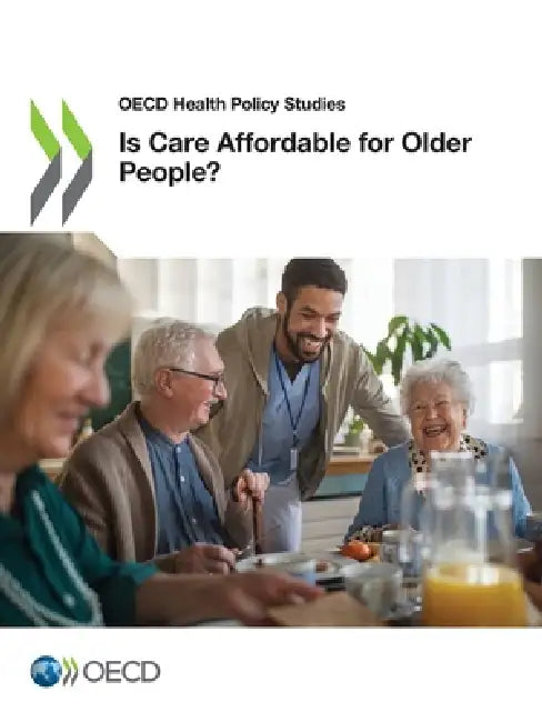 Is Care Affordable for Older People? by Oecd