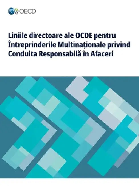 Liniile directoare ale OCDE pentru Întreprinderile Multinaționale privind Conduita Responsabilă în Afaceri by Oecd
