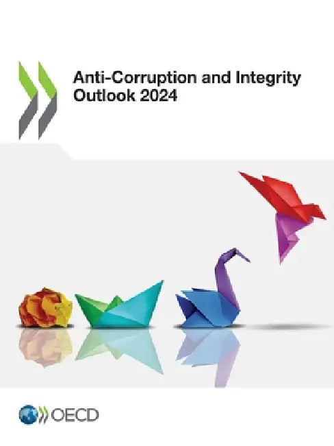 Anti-Corruption and Integrity Outlook 2024 by Oecd