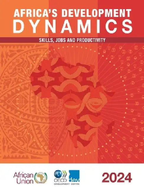 Africa's Development Dynamics 2024 by Oecd