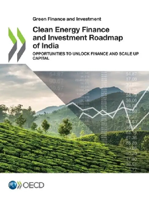 Clean Energy Finance and Investment Roadmap of India by Oecd
