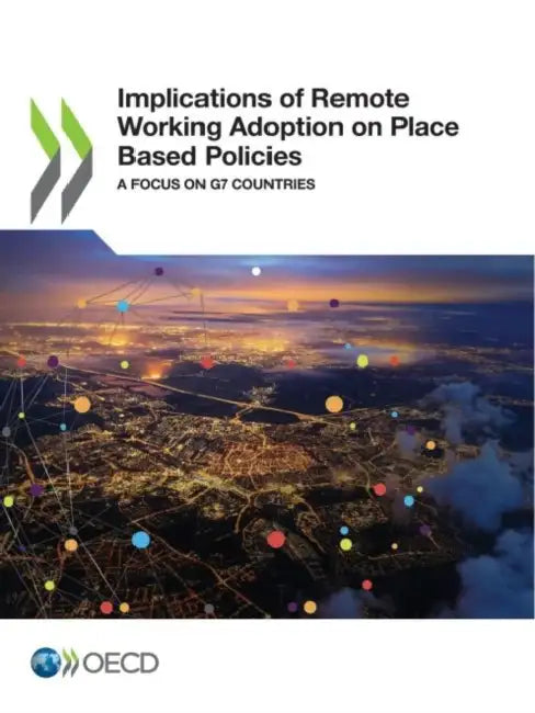Implications of Remote Working Adoption on Place Based Policies by Oecd