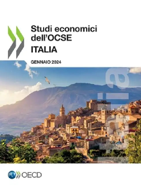 Studi economici dell'OCSE: Italia 2024 by Oecd