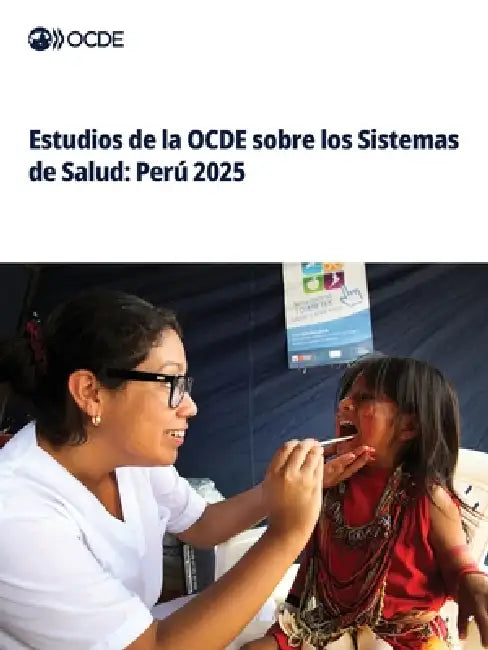 Estudios de la OCDE sobre los Sistemas de Salud: Perú 2025 by Oecd
