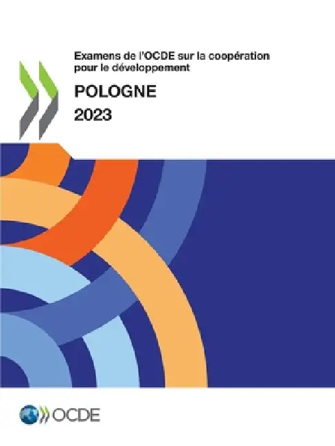Examens de l'OCDE sur la coopération pour le développement: Pologne 2023 by Oecd