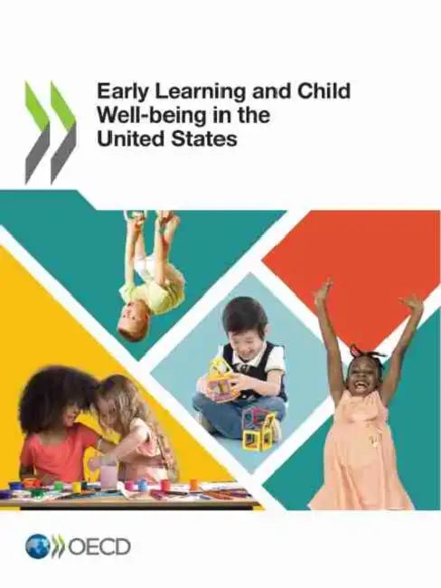Early Learning and Child Well-being in the United States by Oecd
