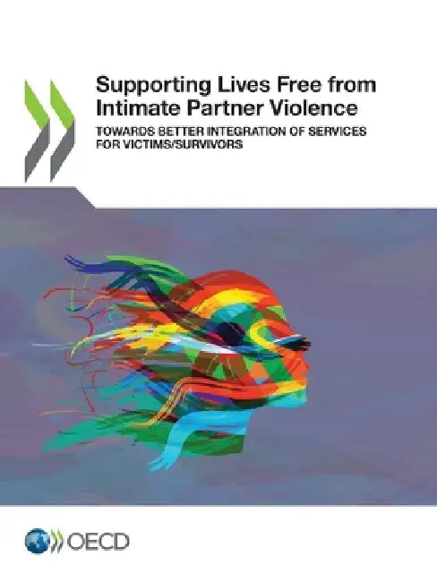 Supporting Lives Free from Intimate Partner Violence by Oecd