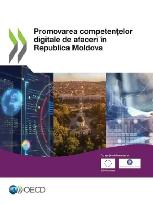 Promovarea competențelor digitale de afaceri în Republica Moldova by Oecd