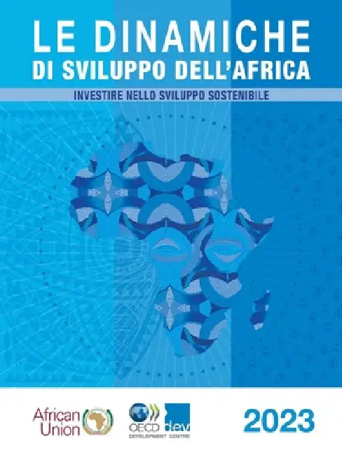 Le dinamiche di sviluppo dell'Africa 2023 by Oecd