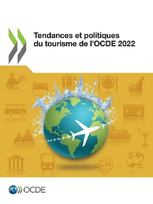 Tendances et politiques du tourisme de l'OCDE 2022 by Oecd