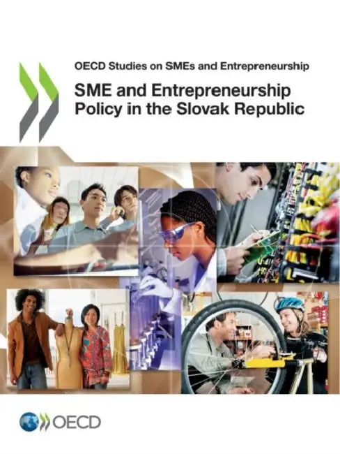 SME and Entrepreneurship Policy in the Slovak Republic by Oecd