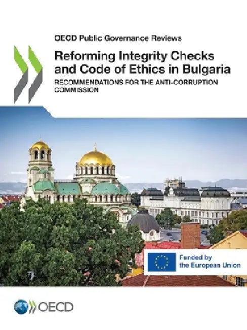 Reforming Integrity Checks and Code of Ethics in Bulgaria by Oecd
