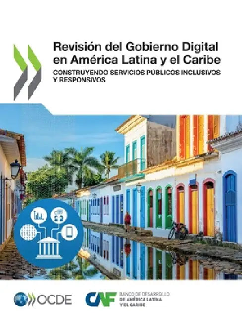 Revisión del Gobierno Digital en América Latina y el Caribe by Oecd