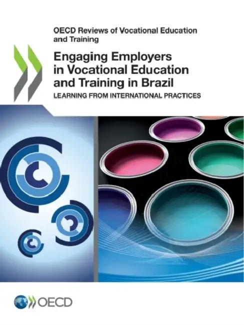 Engaging Employers in Vocational Education and Training in Brazil by Oecd
