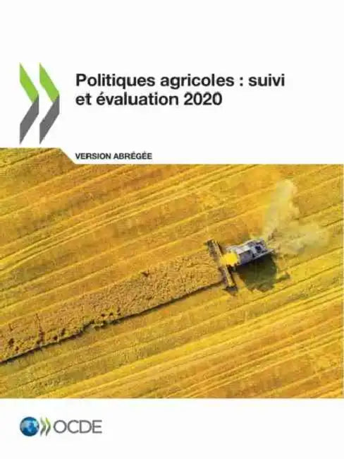 Politiques agricoles: Suivi et évaluation 2020 (version abrégée) by Oecd