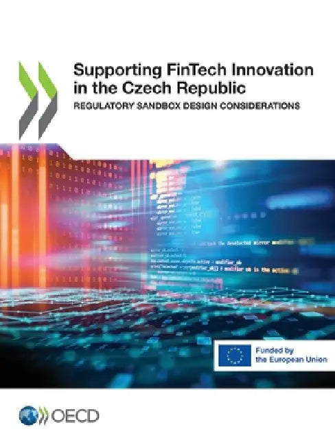 Supporting FinTech Innovation in the Czech Republic by Oecd