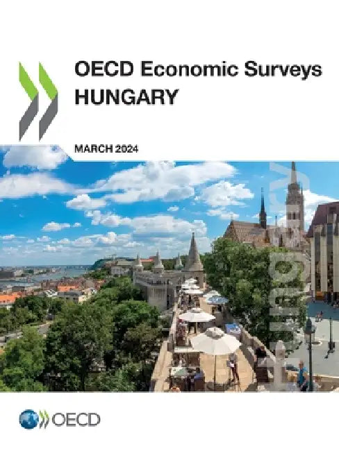 OECD Economic Surveys: Hungary 2024 by Oecd