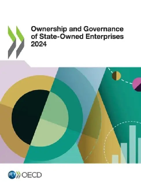 Ownership and Governance of State-Owned Enterprises 2024 by Oecd