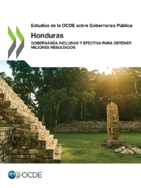 Estudios de la OCDE sobre gobernanza pública: Honduras by Oecd