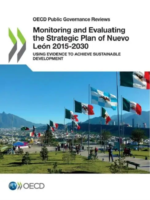 Monitoring and Evaluating the Strategic Plan of Nuevo León 2015-2030 by Oecd