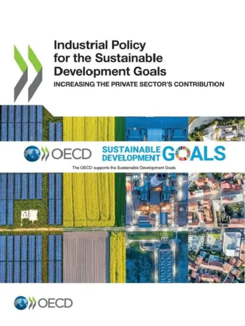 Industrial Policy for the Sustainable Development Goals by Oecd