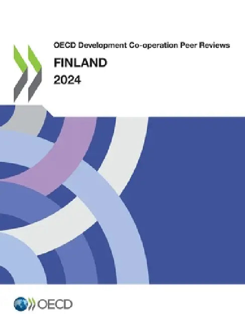 OECD Development Co-operation Peer Reviews: Finland 2024 by Oecd
