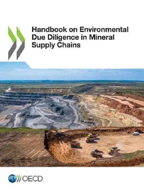Handbook on Environmental Due Diligence in Mineral Supply Chains by Oecd
