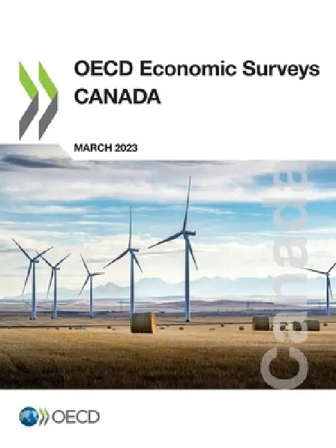 OECD Economic Surveys: Canada 2023 by Oecd