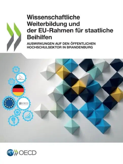 Wissenschaftliche Weiterbildung und der EU-Rahmen für staatliche Beihilfen by Oecd