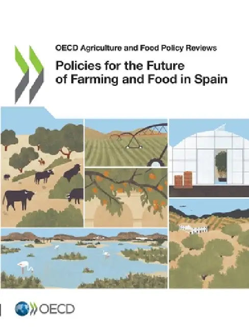 Policies for the Future of Farming and Food in Spain by Oecd