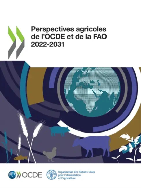 Perspectives Agricoles de l'Ocde Et de la Fao 2022-2031 by Oecd