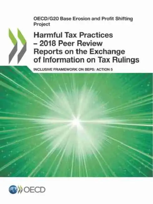 Harmful Tax Practices - 2018 Peer Review Reports on the Exchange of Information on Tax Rulings by Oecd