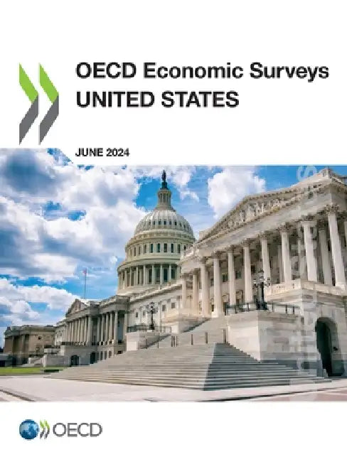 OECD Economic Surveys: United States 2024 by Oecd